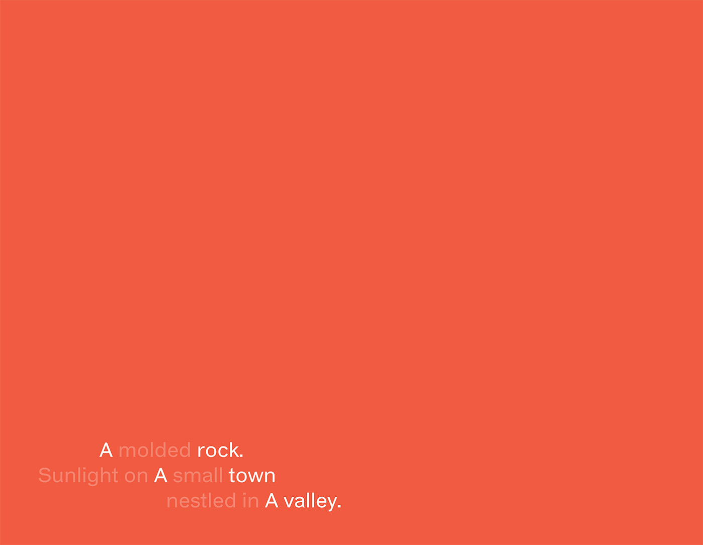 Text on a red background reading 'A molded rock. Sunlight on A small town nestled in A valley.'